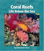 Watts Library: Coral Reefs: Life Below the Sea