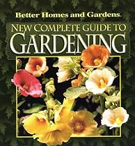 New Complete Guide to Gardening (Better Homes & Gardens)