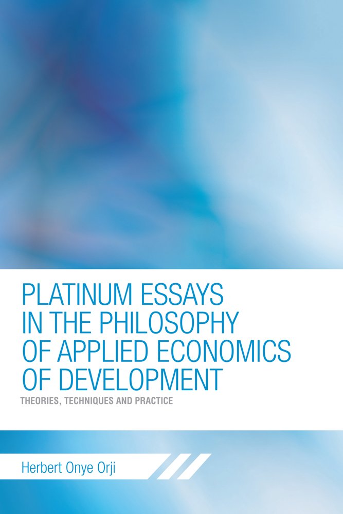 Amazon.com: PLATINUM ESSAYS IN THE PHILOSOPHY OF APPLIED ECONOMICS ... Amazon.com: PLATINUM ESSAYS IN THE PHILOSOPHY OF APPLIED ECONOMICS ...