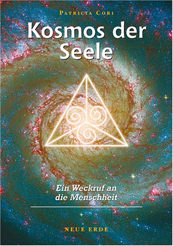 Produkt-Bild: Kosmos der Seele: Ein Weckruf an die Menschheit