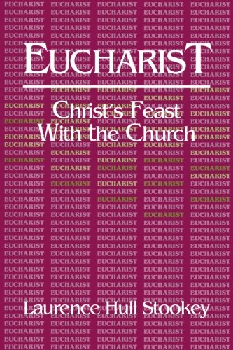 Eucharist: Christs Feast with the Church