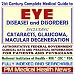 21st Century Complete Medical Guide to Eye Diseases and Vision Disorders, including Glaucoma, Cataracts, Macular Degeneration, Retina Diseases, Low Vision, ... and Physicians (Two CD-ROM Superset)