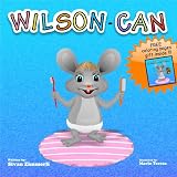 Childrens book: Wilson-Can (Educational Childrens Books Collection)