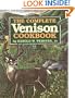 The Complete Venison Cookbook