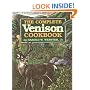 The Complete Venison Cookbook