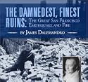 The Damnedest, Finest Ruins
