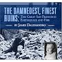 The Damnedest, Finest Ruins: The Great San Francisco Earthquake and Fire