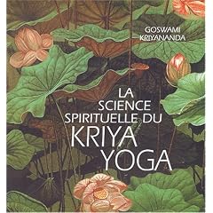 La science spirituelle du Kriya Yoga