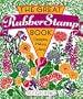 The Great Rubber Stamp Book: Designing * Making * Using