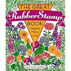 The Great Rubber Stamp Book: Designing * Making * Using