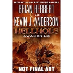Hellhole Awakening (The Hellhole Trilogy) by Brian Herbert and Kevin J. Anderson
