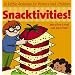 Snacktivities!: 50 Edible Activities for Parents and Children