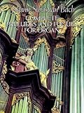 Complete Preludes and Fugues for Organ