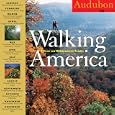 Audubon Walking America Calendar 2008: A Year on Wilderness Trails by National Audubon Society
