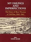 My failings and imperfections : the diary of Rees Thomas of Dôl-llan, 1860-1862