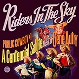 Public Cowboy #1: A Centennial Salute To The Music Of Gene Autry