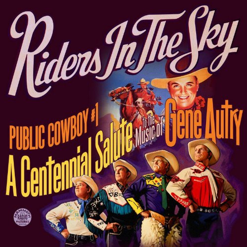 Riders in the Sky - Public Cowboy #1: Centennial Salute to Gene Autry