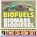 2007 Biofuels, Biomass Energy, and Biodiesel - Practical Information on Ethanol, Methanol, and the Alternative Fuels of the Future (Two CD-ROM Set)