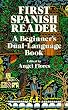 First Spanish Reader: A Beginner's Dual-Language Book (Beginners' Guides) (English and Spanish Edition)