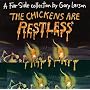 The Chickens are Restless
