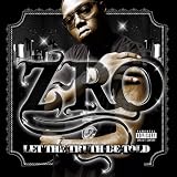 Let the Truth Be Told ~ Z-Ro