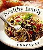 Healthy Family Cookbook (Better Homes & Gardens)