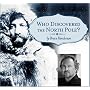 Who Discovered the North Pole?