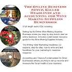 The Online Business Setup, Killer Headlines, Accounting for Wine Making Supplies... by Wine Making