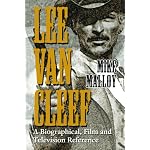 Lee Van Cleef: A Biographical, Film and Television Reference book cover