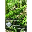 Gathering Moss: A Natural and Cultural History of Mosses