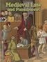 Medieval Law and Punishment (Medieval World (Crabtree Hardcover))