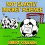 Not Exactly Rocket Science
