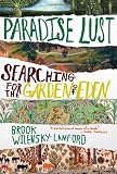 Paradise Lust: Searching for the Garden of Eden