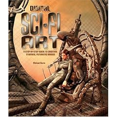 Digital Sci-Fi Art: A Step-by-Step Guide to Creating Stunning, Futuristic Images