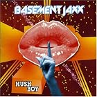Hush Boy by Basement Jaxx