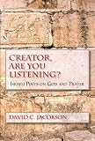 Creator, Are You Listening?: Israeli Poets on God and Prayer (Jewish Literature and Culture)