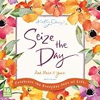 Seize the Day 2010 Wall Calendar (Calendar) by Kathy Davis