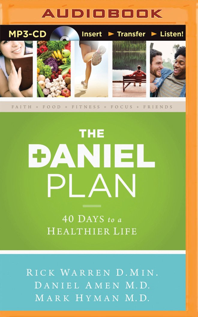 The Daniel Plan: 40 Days to a Healthier Life: Rick Warren D.Min ...