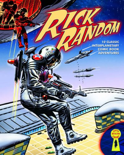 Rick Random: Space Detective: 10 of the Best Space Adventure Picture Library Comic Books Ever!
