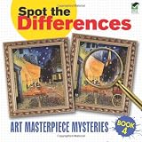 Spot the Differences Book 4: Art Masterpiece Mysteries (Dover Children s Activity Books)