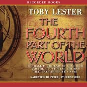 The Fourth Part of the World: The Race to the Ends of the Earth | [Toby Lester]