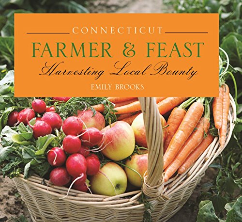 Connecticut Farmer & Feast: Harvesting Local Bounty