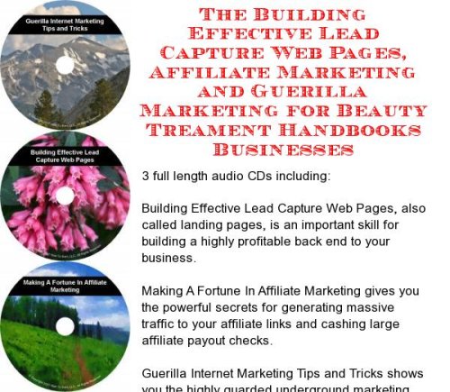 The Guerilla Marketing, Building Effective Lead Capture Web Pages, Affiliate Marketing for Beauty Treament Handbooks Businesses