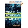 What Jesus Started