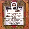 How Great Thou Art: Gospel Favorites Live from the Grand Ole Opry