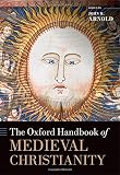 The Oxford handbook of medieval Christianity