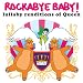 Rockabye Baby! Lullaby Renditions of Queen
