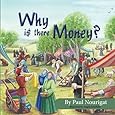 Why is there money?: A visual and poetic journey through the history of money.