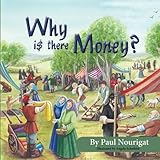 Why is there money?: A visual and poetic journey through the history of money.