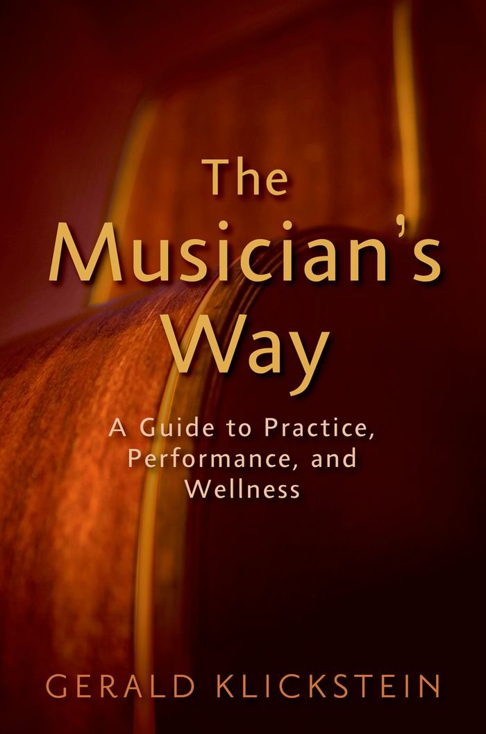 The Musicians Way: A Guide to Practice, Performance, and Wellness ...